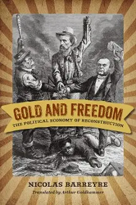 Barreyre |  Gold and Freedom | eBook | Sack Fachmedien