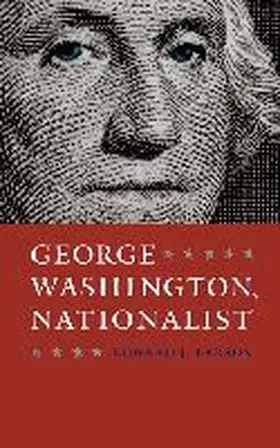 Larson | George Washington, Nationalist | Buch | 978-0-8139-3898-1 | www.sack.de