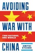 Etzioni |  Avoiding War with China | Buch |  Sack Fachmedien