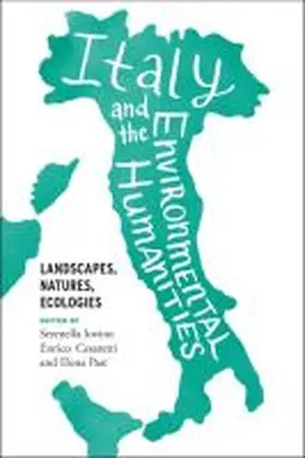 Iovino / Cesaretti / Past |  Italy and the Environmental Humanities | Buch |  Sack Fachmedien