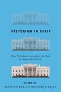  Historian in Chief | Buch |  Sack Fachmedien