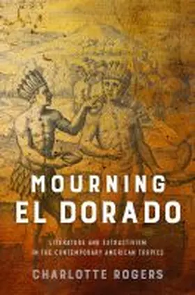 Rogers |  Mourning El Dorado | Buch |  Sack Fachmedien