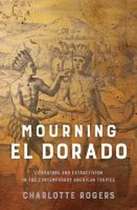 Rogers |  Mourning El Dorado | Buch |  Sack Fachmedien