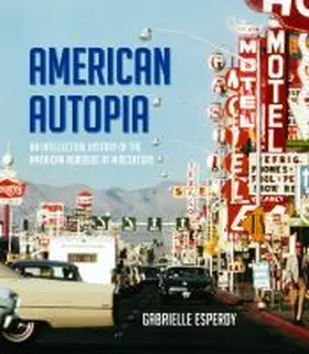 Esperdy |  American Autopia: An Intellectual History of the American Roadside at Midcentury | Buch |  Sack Fachmedien
