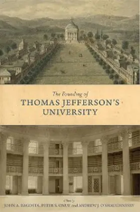 Ragosta / Onuf / O'Shaughnessy |  The Founding of Thomas Jefferson's University | eBook | Sack Fachmedien