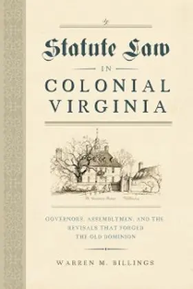 Billings |  Statute Law in Colonial Virginia | eBook | Sack Fachmedien