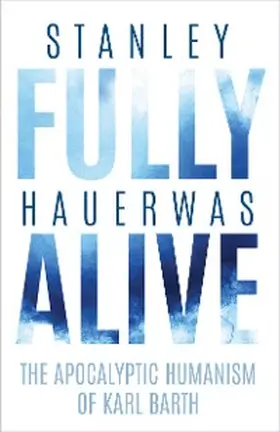 Hauerwas |  Fully Alive | eBook | Sack Fachmedien