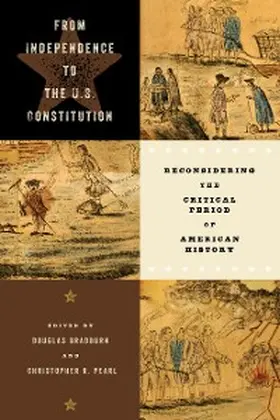 Bradburn / Pearl |  From Independence to the U.S. Constitution | eBook | Sack Fachmedien