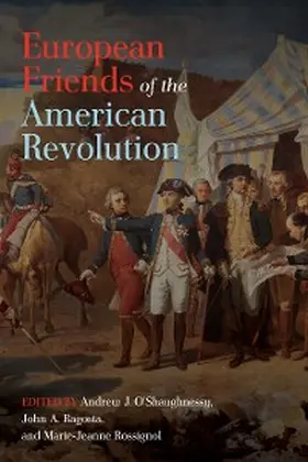 O'Shaughnessy / Ragosta / Rossignol |  European Friends of the American Revolution | eBook | Sack Fachmedien