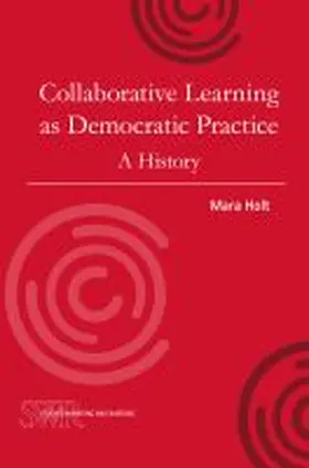 Holt |  Collaborative Learning as Democratic Practice | Buch |  Sack Fachmedien