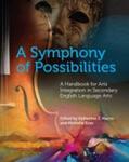 Macro / Zoss |  A Symphony of Possibilities: A Handbook for Arts Integration in Secondary English Language Arts | Buch |  Sack Fachmedien