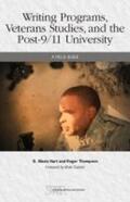 Hart / Thompson |  Writing Programs, Veterans Studies, and the Post-9/11 University: A Field Guide | Buch |  Sack Fachmedien