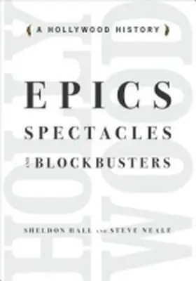 Hall / Neale |  Epics, Spectacles, and Blockbusters | Buch |  Sack Fachmedien
