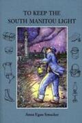 Smucker |  To Keep the South Manitou Light | Buch |  Sack Fachmedien