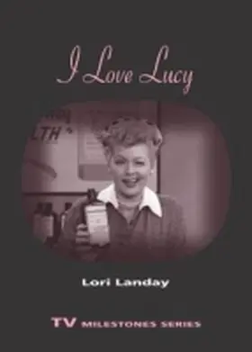 Landay |  I Love Lucy | Buch |  Sack Fachmedien