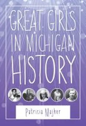 Majher |  Great Girls in Michigan History | Buch |  Sack Fachmedien