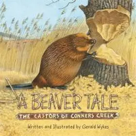 Wykes |  A Beaver Tale | Buch |  Sack Fachmedien
