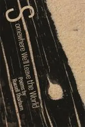 Thorburn |  Somewhere We'll Leave the World | Buch |  Sack Fachmedien