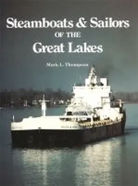 Thompson |  Steamboats and Sailors of the Great Lakes | Buch |  Sack Fachmedien