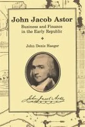 Haeger |  John Jacob Astor | Buch |  Sack Fachmedien