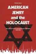 Bauer |  American Jewry and the Holocaust | Buch |  Sack Fachmedien