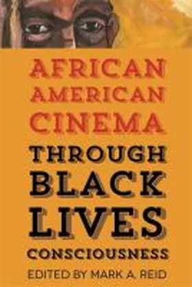 Reid |  African American Cinema Through Black Lives Consciousness | Buch |  Sack Fachmedien
