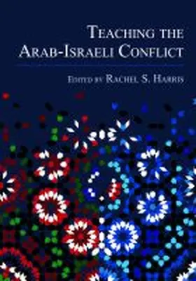 Harris |  Teaching the Arab-Israeli Conflict | Buch |  Sack Fachmedien