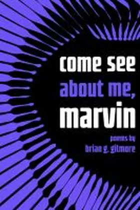 Gilmore |  Come See about Me, Marvin | Buch |  Sack Fachmedien