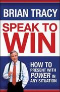 Tracy |  Speak to Win: How to Present with Power in Any Situation | Buch |  Sack Fachmedien
