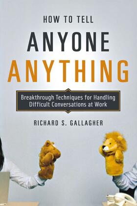Gallagher |  How to Tell Anyone Anything | Buch |  Sack Fachmedien