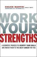 Martin / Guare / Dawson |  Work Your Strengths: A Scientific Process to Identify Your Skills and Match Them to the Best Career for You | Buch |  Sack Fachmedien