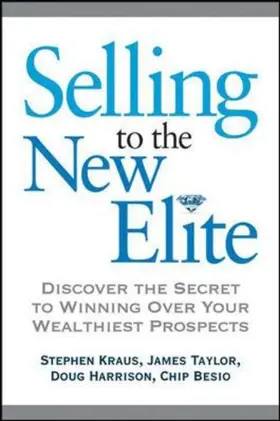 Kraus / Taylor / Harrison |  Selling to the New Elite | Buch |  Sack Fachmedien