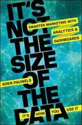Pauwels |  It's Not the Size of the Data - It's How You Use It | Buch |  Sack Fachmedien
