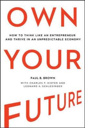 Brown / Kiefer / Schlesinger |  OWN YOUR FUTURE | Buch |  Sack Fachmedien