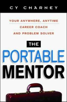 Charney | The Portable Mentor: Your Anywhere, Anytime Career Coach and Problem Solver | Buch | 978-0-8144-7212-5 | sack.de