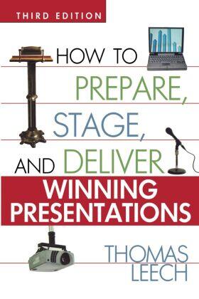 Leech |  The How to Prepare, Stage, and Deliver Winning Presentations | Buch |  Sack Fachmedien