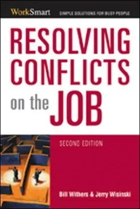 Withers / Wisinski |  A Resolving Conflicts on the Job | Buch |  Sack Fachmedien