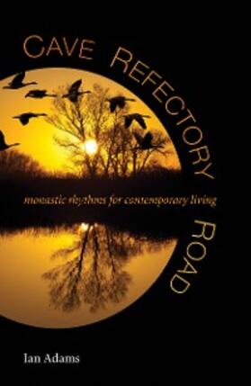 Adams |  Cave, Refectory, Road | eBook | Sack Fachmedien