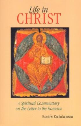 Cantalamessa |  Life in Christ | eBook | Sack Fachmedien