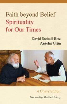 Steindl-Rast / Grün / Kaup |  Faith beyond Belief | eBook | Sack Fachmedien