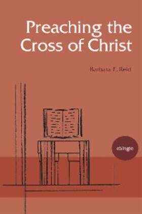 Reid |  Preaching the Cross of Christ | eBook | Sack Fachmedien