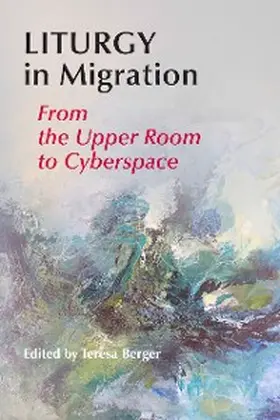 Berger |  Liturgy In Migration | eBook | Sack Fachmedien