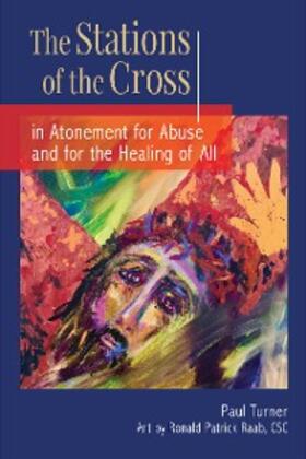 Turner | The Stations of the Cross in Atonement for Abuse and for the Healing of All | E-Book | sack.de