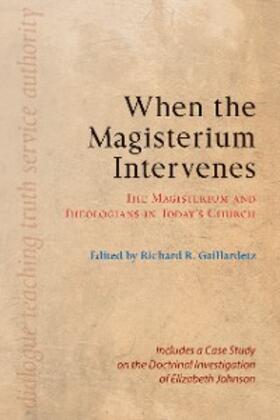 Gaillardetz |  When the Magisterium Intervenes | eBook | Sack Fachmedien