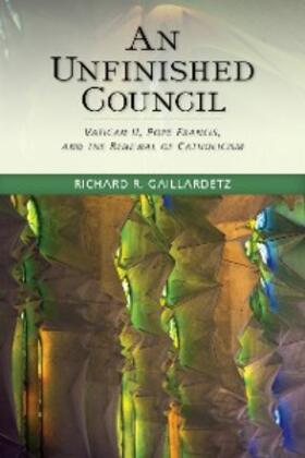 Gaillardetz |  An Unfinished Council | eBook | Sack Fachmedien