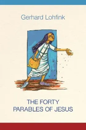 Lohfink |  The Forty Parables of Jesus | eBook | Sack Fachmedien
