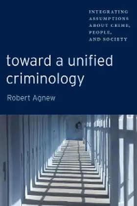 Agnew |  Toward a Unified Criminology | eBook | Sack Fachmedien
