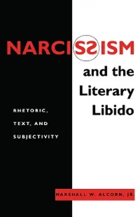 Jr. |  Narcissism and the Literary Libido | eBook | Sack Fachmedien