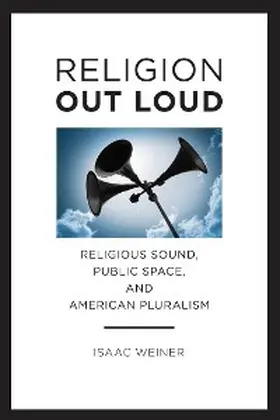 Weiner |  Religion Out Loud | eBook | Sack Fachmedien