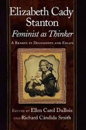 Dubois / Smith |  Elizabeth Cady Stanton, Feminist as Thinker | eBook | Sack Fachmedien